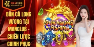 Bắn Cá Long Vương