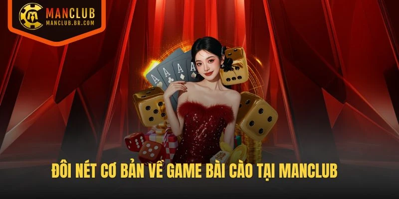 Đôi nét cơ bản về game Bài cào tại Manclub