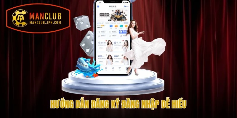 Hướng dẫn đăng ký đăng nhập dễ hiểu