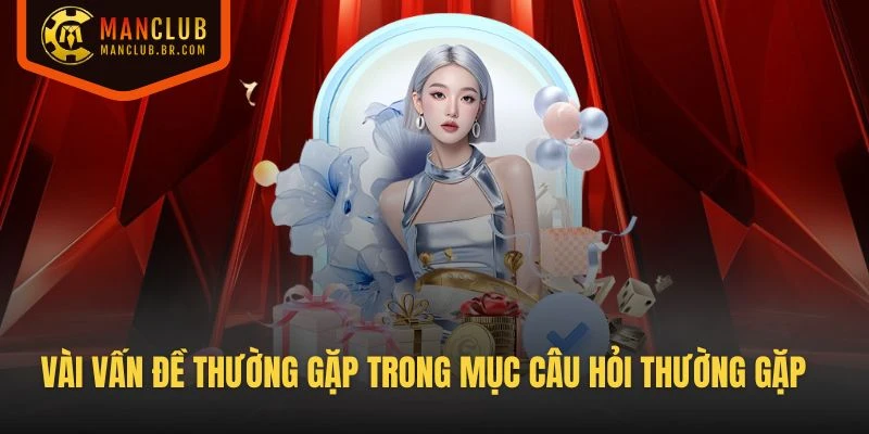 Vài vấn đề thường gặp của tân binh trong mục câu hỏi thường gặp