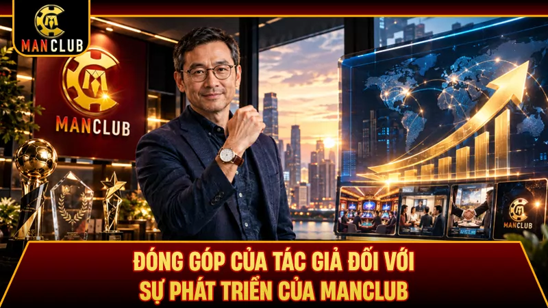 Đóng góp của tác giả đối với sự phát triển của Manclub