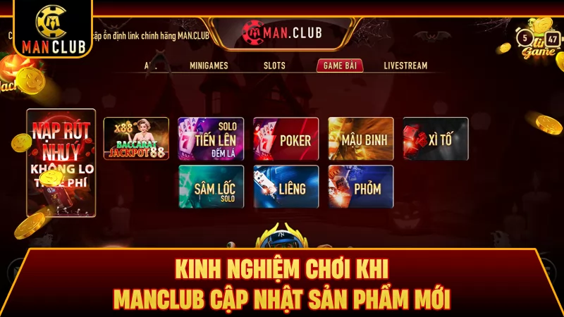 Kinh nghiệm chơi khi Manclub cập nhật sản phẩm mới