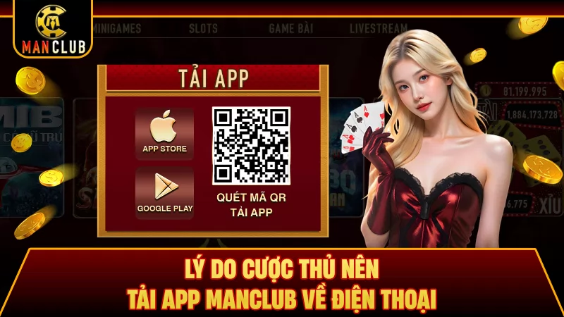 Lý do cược thủ nên tải app Manclub về điện thoại