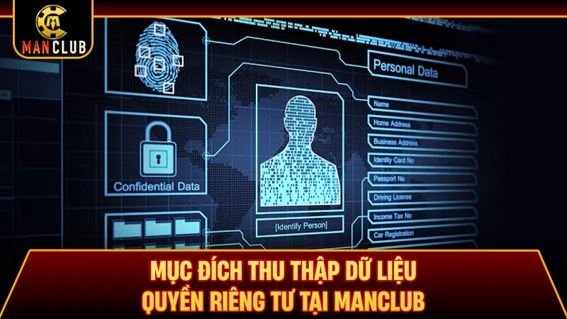 Mục đích thu thập dữ liệu quyền riêng tư tại Manclub