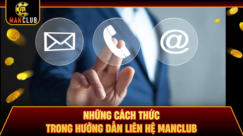 Những cách thức trong hướng dẫn liên hệ Manclub