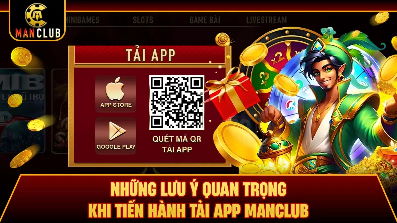 Những lưu ý quan trọng khi tiến hành tải app Manclub