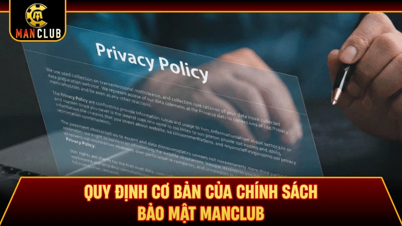 Quy định cơ bản của chính sách bảo mật Manclub