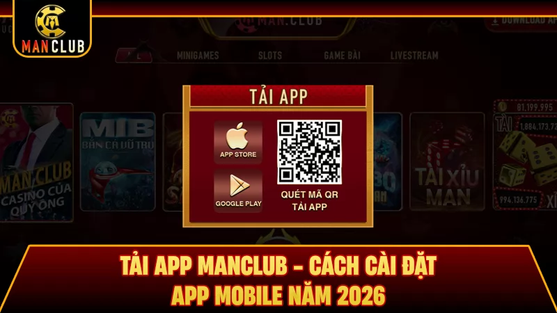 Tải App Manclub - Cách Cài Đặt App Mobile năm 2026